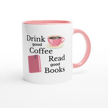 Load image into Gallery viewer, DRINK GOOD COFFEE READ GOOD BOOKS
